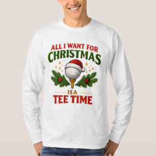 Golf All I Want for Christmas Is a Tee Time Funny