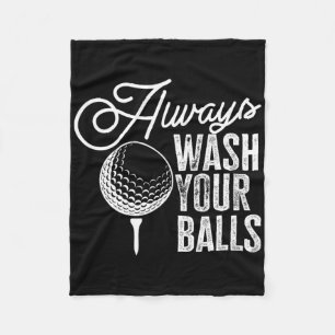 Golf Always Wash Your Fleece Blanket