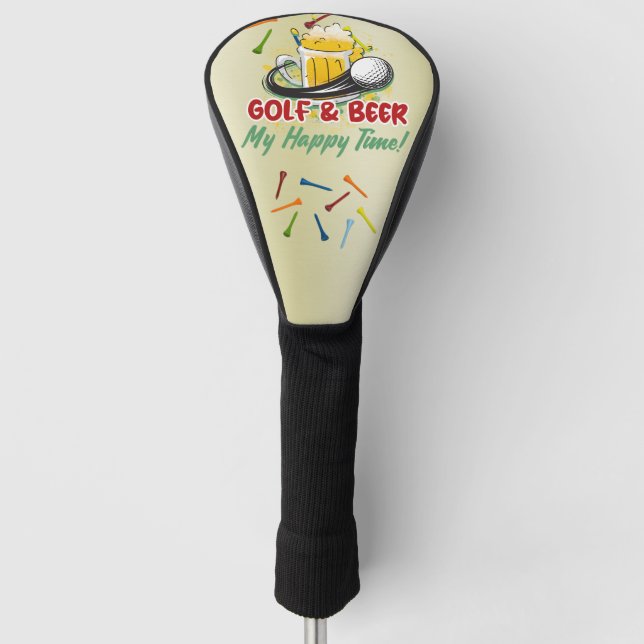 Golf and Beer My Happy Time for golfer  Golf Head Cover (Front)