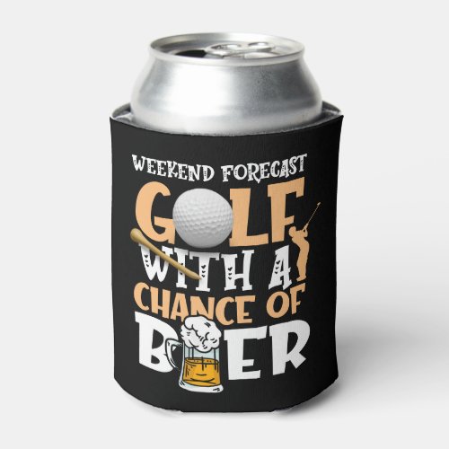 Golf and Beer thats why I am here    Can Cooler