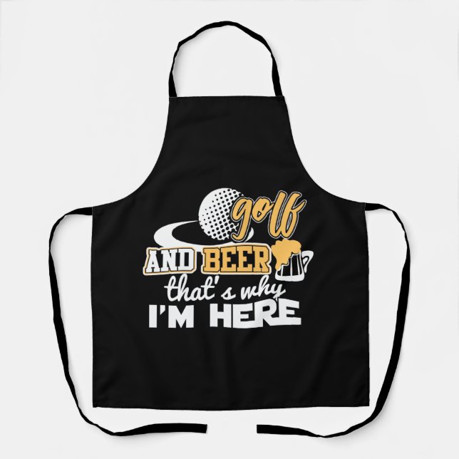 Golf and Beer That's Why I'm Here Apron (Front)