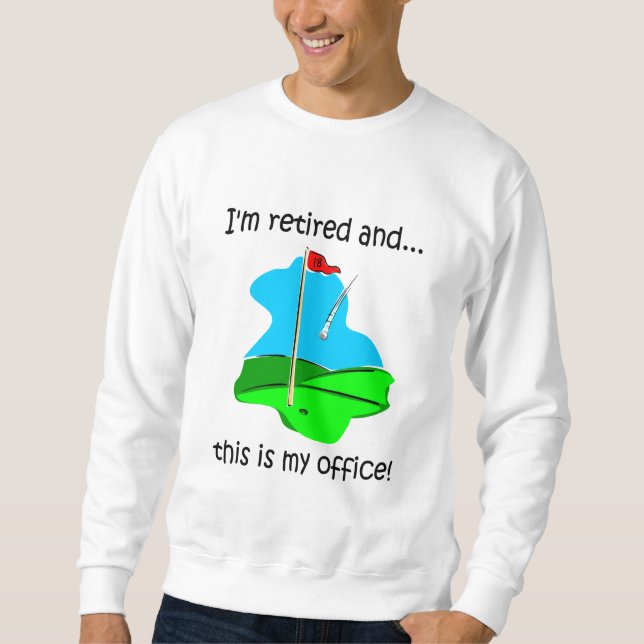 Golf and retirement sweatshirt (Front)