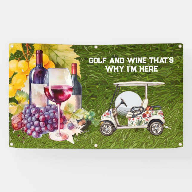 Golf AND WINE that why I'm here  Banner (Horizontal)