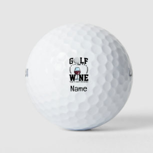 Golf and wine that's why I'm here for golfer Balls