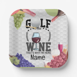 Golf and wine that's why I'm here for golfer Paper Plates