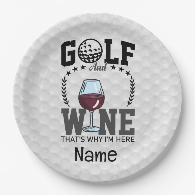 Golf and wine that's why I'm here for golfer Paper Plates (Front)