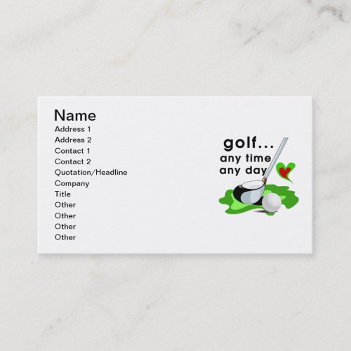 Golf Any Time Any Day T_shirts and Gifts Business Card