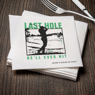 Golf Bachelor Party Funny Last Hole He'll Ever Hit Napkins