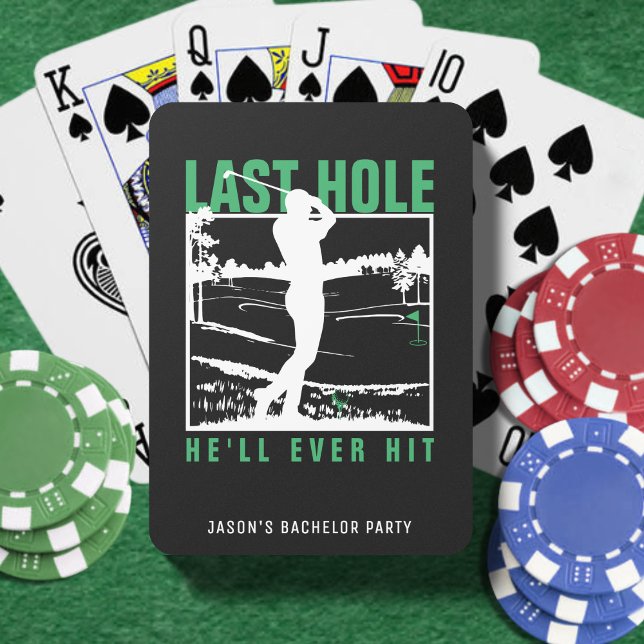 Golf Bachelor Party Funny Last Hole He'll Ever Hit Poker Cards (Golf Bachelor Party Funny Last Hole He'll Ever Hit Poker Cards
)