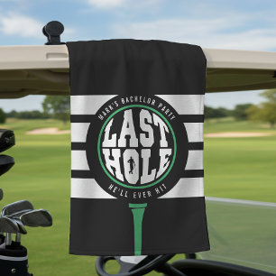 Golf Bachelor Party Last Hole He'll Ever Hit Black Towel