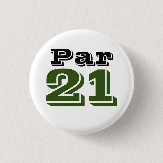 Golf ball Par 21 for golfer 21st birthday Button (Front)