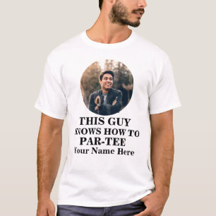 Golf ball shape photo guy knows how to par-tee T-Shirt