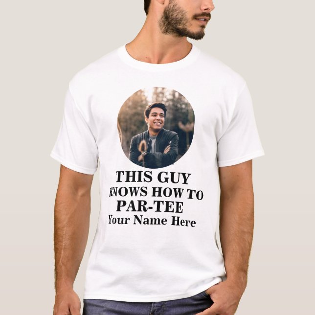 Golf ball shape photo guy knows how to par-tee T-Shirt (Front)
