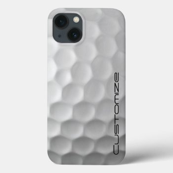 Golf Ball With Custom Text Iphone 13 Case by FlowstoneGraphics at Zazzle