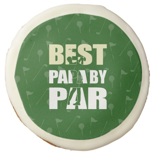 Golf best dad by par for Fathers Day  Sugar Cookie