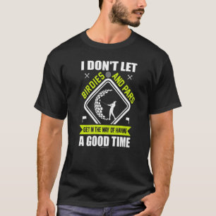 Golf Birdies And Pars T-Shirt