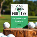 Golf Birthday Party For-Tee 40th Bday Invitation<br><div class="desc">Green,  black and white golf themed 40th birthday party invitation.  Personalize it with your event details.</div>