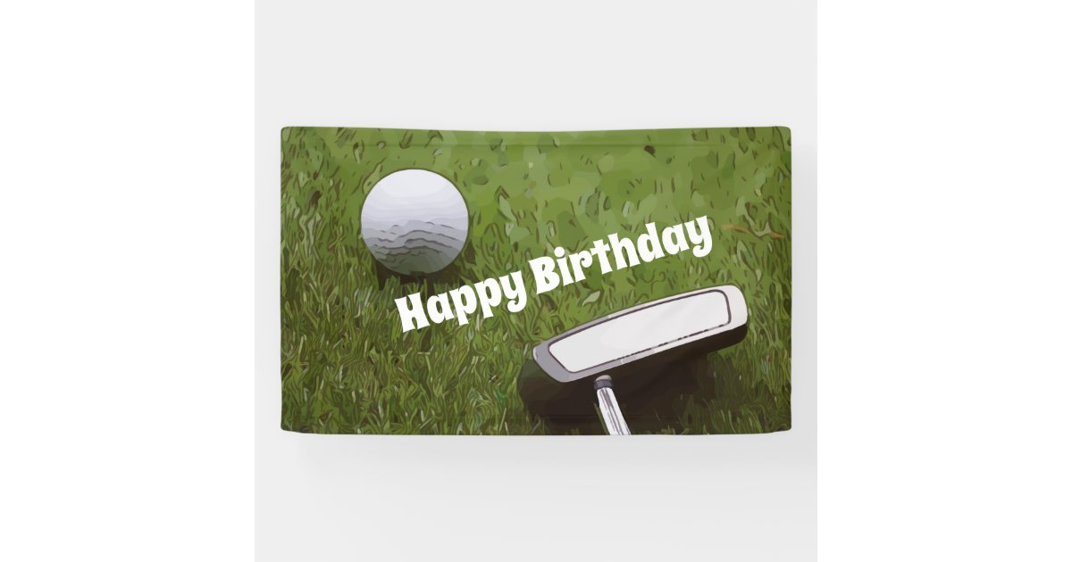 Personalized Golf Birthday With Golf Ball And Putter On Green Banner Zazzle Com