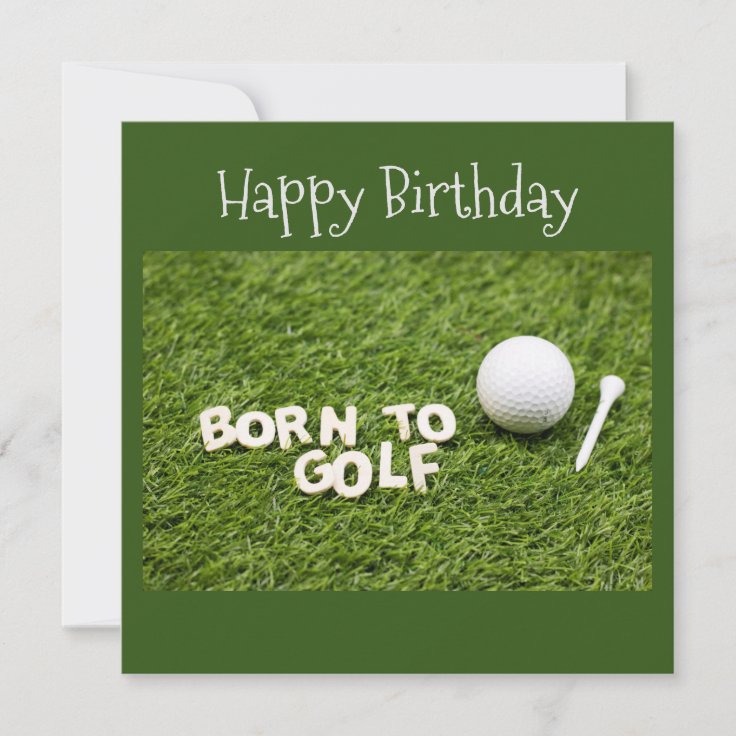 Golf born to golf birthday card word on green | Zazzle