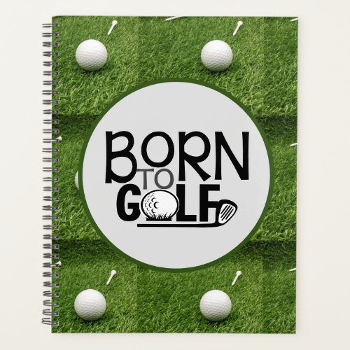 Golf Born to golf for golfer   Planner