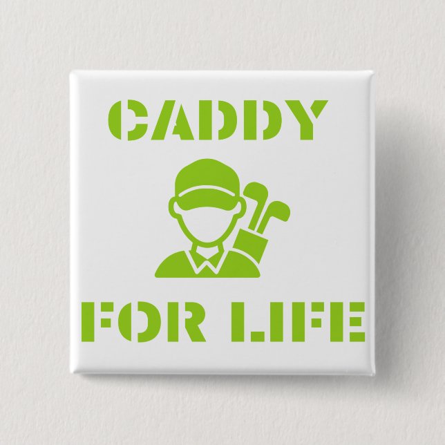 Golf Caddy for Life Quote Lime Green Button (Front)