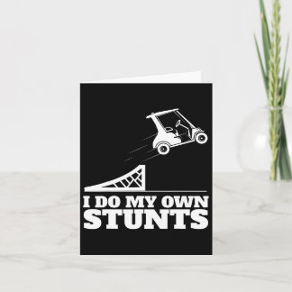 Golf Cart Accident I Do My Own Stunts Fun Present Card