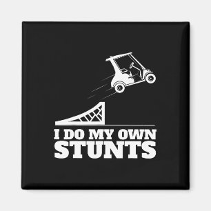 Golf Cart Accident I Do My Own Stunts Fun Present Magnet