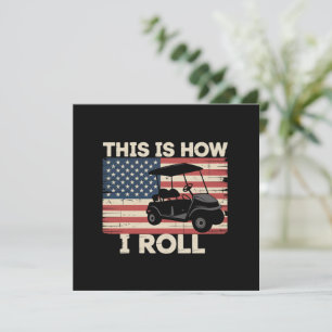 Golf Cart Driver This is How I Roll American Flag Invitation