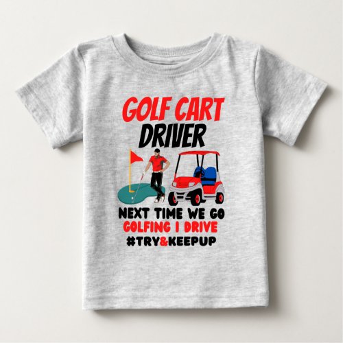Golf cart driver try and keep up T_Shirt