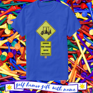 Golf Cart Driver with Name T-Shirt