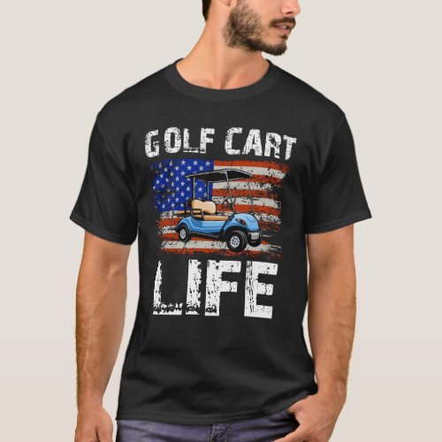 Golf Cart Life Funny Golf Cart With Usa Flag   T_Shirt