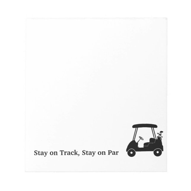 Golf Cart Stay on Track, Stay on Par Notepad (Front)