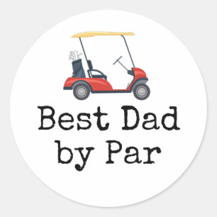 Golf Cart with Best dad by Par Father Classic Round Sticker