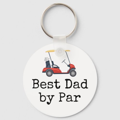 Golf  Cart with  Best dad by Par  Father  Keychain