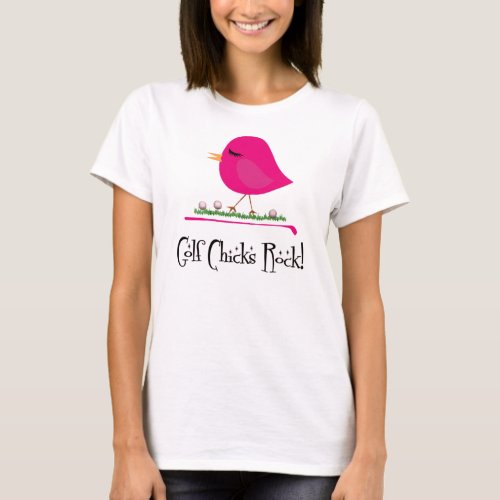 Golf chicks rock tee shirt