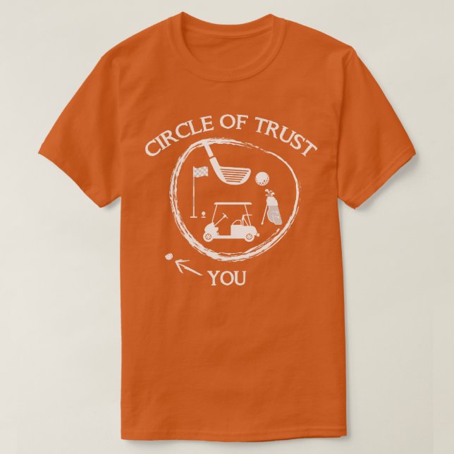 Golf Circle Of Trust  T-Shirt (Design Front)