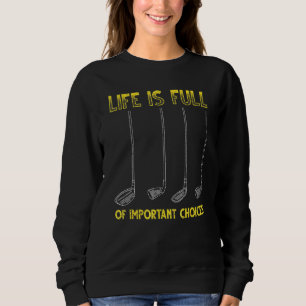 Golf Club Golfing Golf Course Sport Hobby Golfer G Sweatshirt