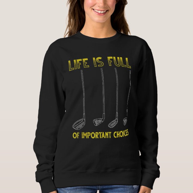 Golf Club Golfing Golf Course Sport Hobby Golfer G Sweatshirt (Front)