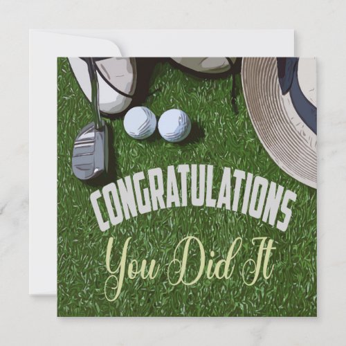 Golf Congratulations you did it for golfer