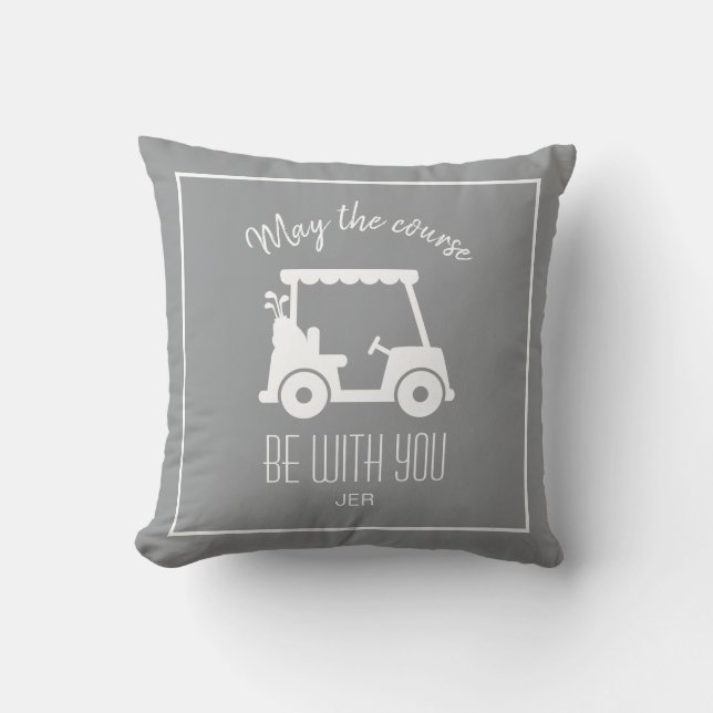 Golf Course Golfer Quote Cute Cart Custom Gray Throw Pillow (Front)