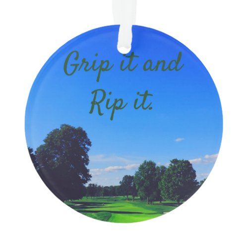 Golf Course Grip it and Rip it Ornament