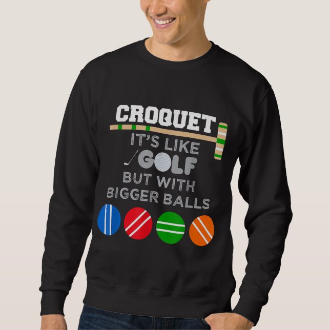 Golf Croquet Game Ball Mallet Wickets Funny Player Sweatshirt (Front)