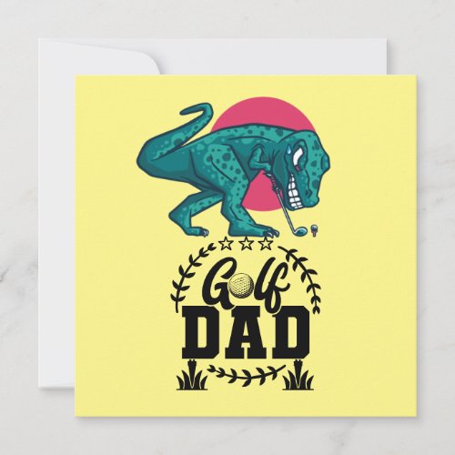 Golf Dad Dinosaur is playing golf for Father  