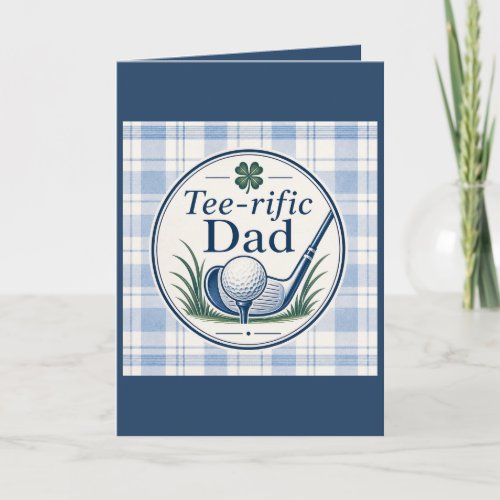 Golf Dad Father’s Day Card Tee-rific Dad