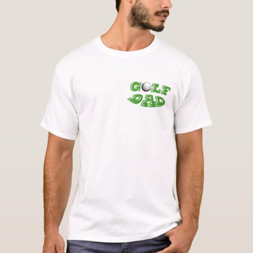 Golf Dad Fathers Day Funny T_Shirt Design Graphic