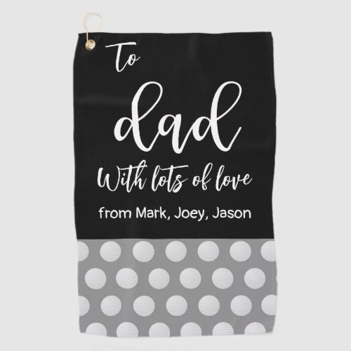 Golf  Dad for Fathers Day    Golf Towel