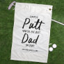 Golf dad modern black white typography funny golf towel