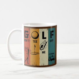 Golf Don't Me Off Retro Vintage Golf  Coffee Mug