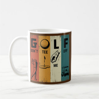 Golf Don't Me Off Retro Vintage Golf  Coffee Mug
