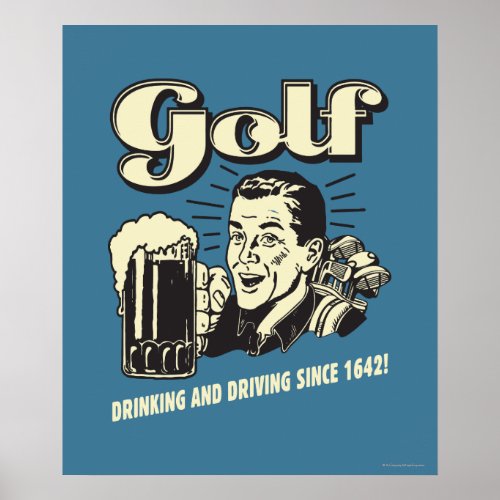 Golf Drinking  Driving Since 1642 Poster